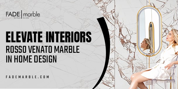 Elevating Interior Aesthetics: Rosso Venato Marble In Home Design